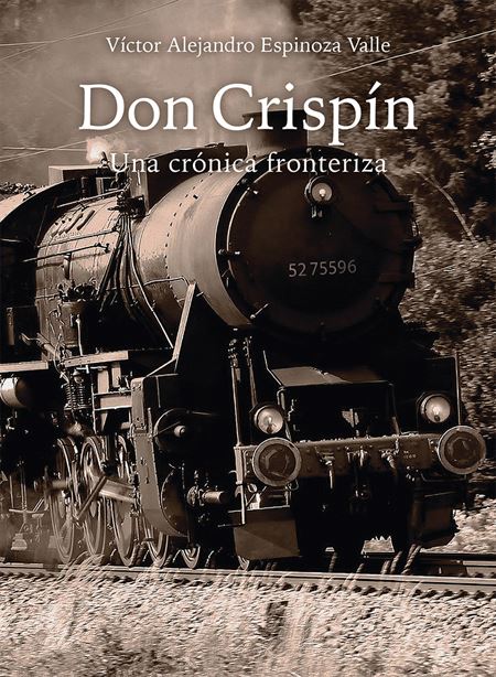Don Crispín: Una crónica fronteriza [3a edición] 