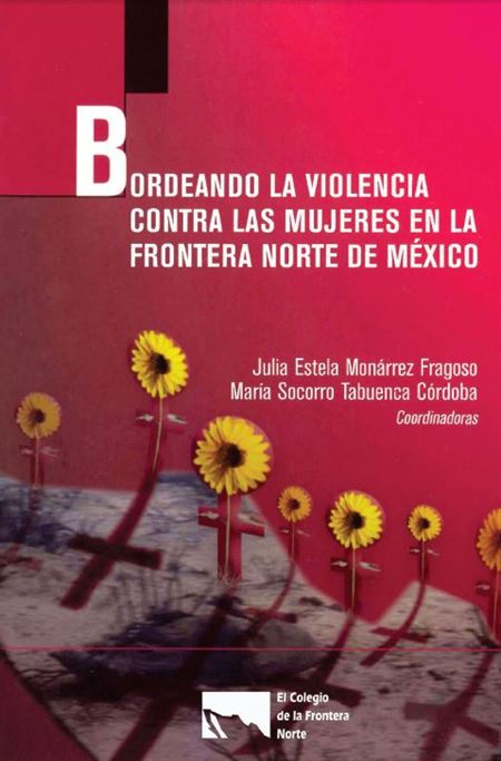 Bordeando la violencia contra las mujeres en la frontera norte de México