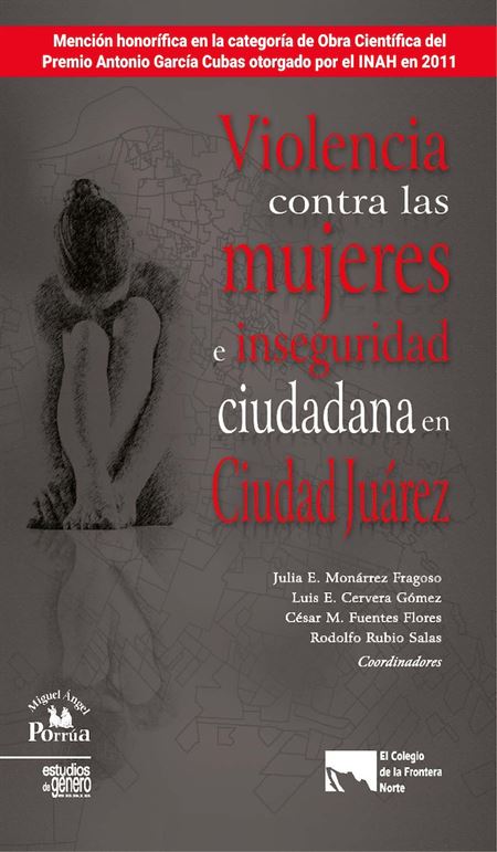 Violencia contra las mujeres e inseguridad ciudadana en Ciudad Juárez. (PDF gratuito)