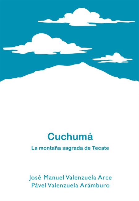 Cuchumá: la montaña sagrada de Tecate