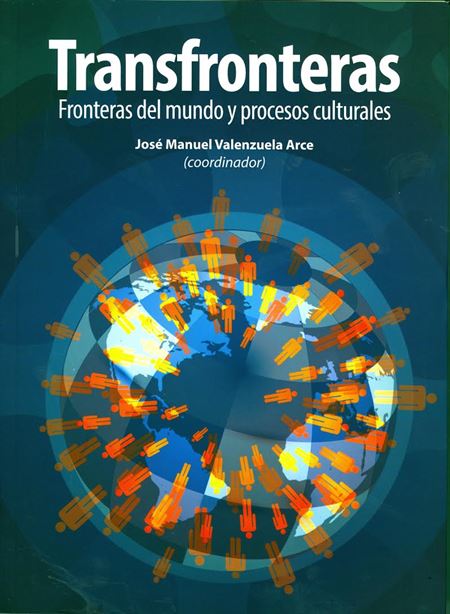 Transfronteras: fronteras del mundo y procesos culturales