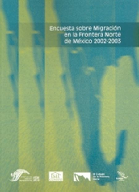 Encuesta sobre Migración en la Frontera Norte de México 2002-2003