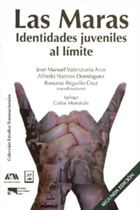 Las Maras: identidades juveniles al límite. 2da. Edición