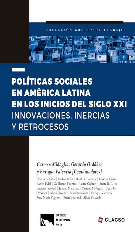 Políticas sociales en América Latina en los inicios del siglo XXI. Innovaciones, inercias y retrocesos