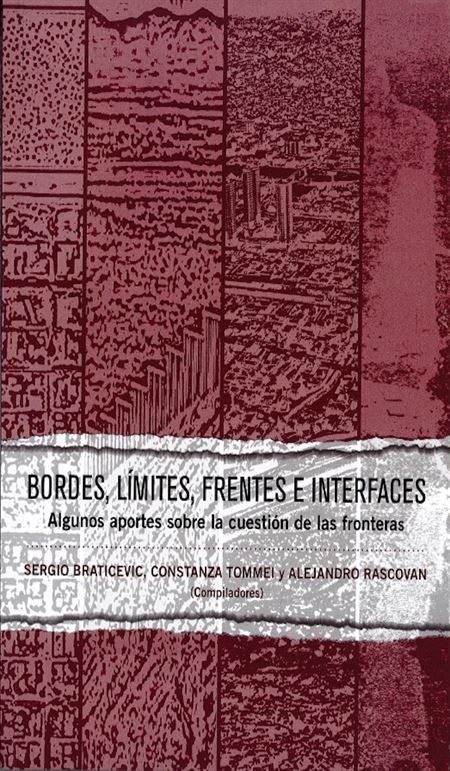 Bordes, límites, frentes e interfaces. Algunos aportes sobre la cuestión de las fronteras