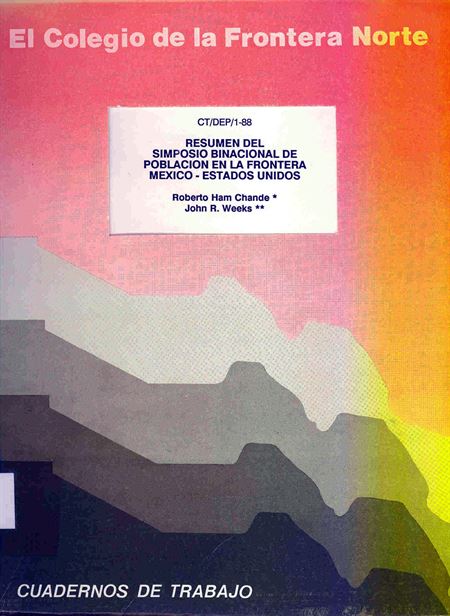 Resumen del Simposio Binacional de Población en la Frontera México-Estados Unidos