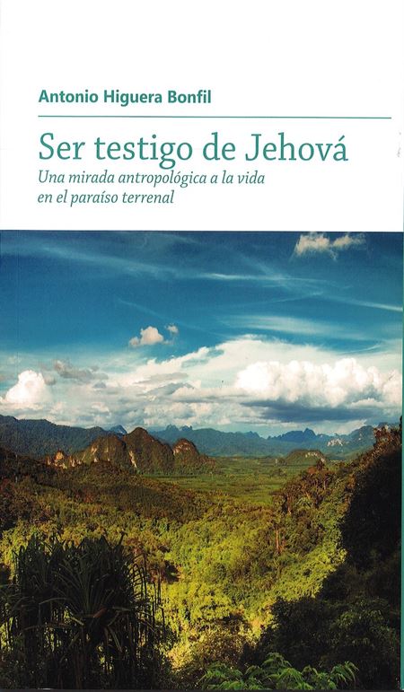 Ser testigo de Jehová. Una mirada antropológica a la vida en el paraíso terrenal