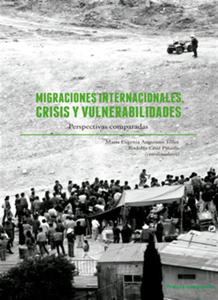 Migraciones internacionales, crisis y vulnerabilidades: perspectivas comparadas