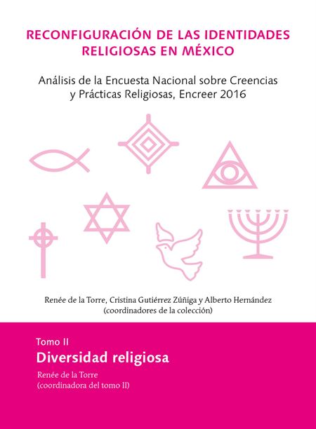 Reconfiguración de las identidades religiosas en México, tomo II : Diversidad religiosa
