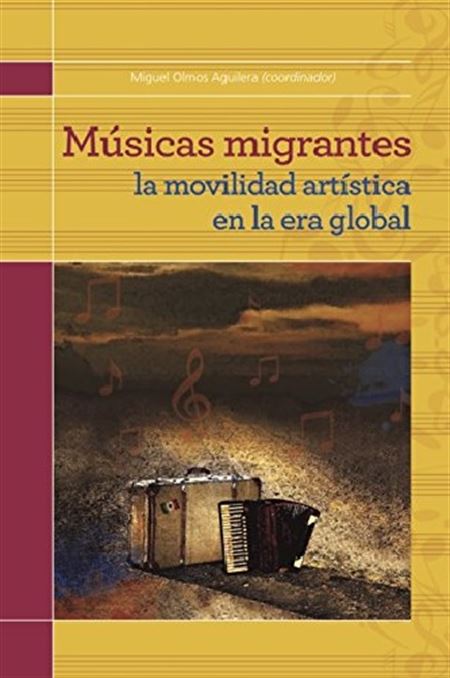 Músicas migrantes: la movilidad artística en la era global
