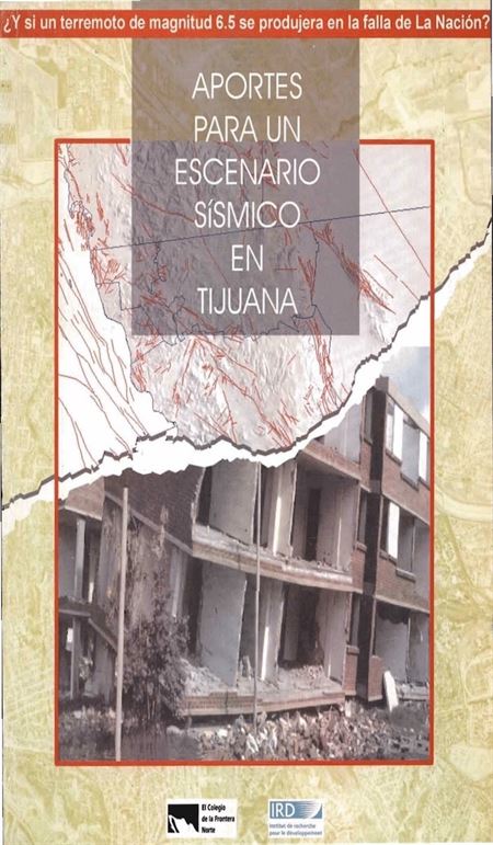 Aporte para un escenario sísmico en Tijuana. ¿Y si un terremoto de magnitud 6.5 se produjera en la falla de la nación? 