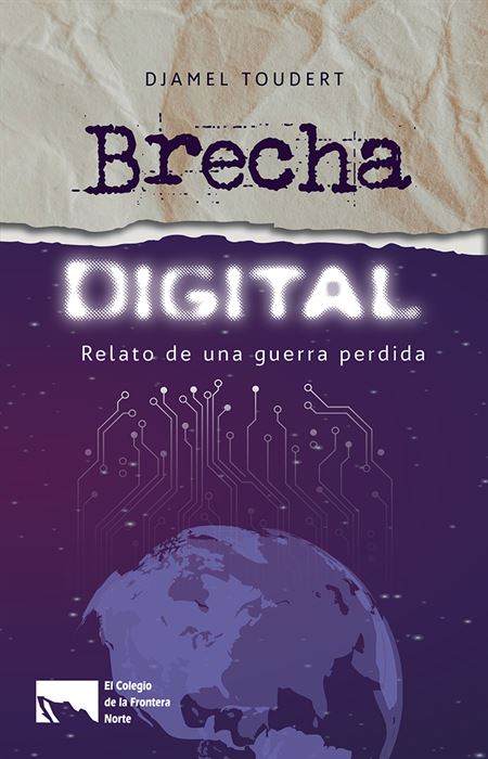 Brecha digital : Relato de una guerra perdida