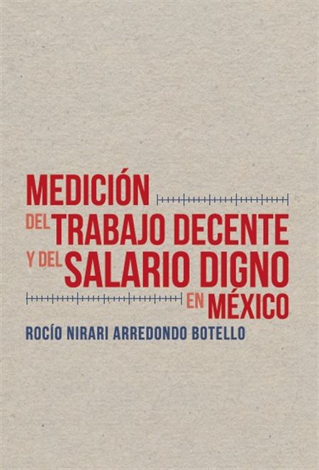 Medición del trabajo decente y del salario digno en México
