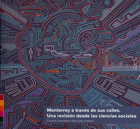 Monterrey a través de sus calles. Una revisión desde las ciencias sociales