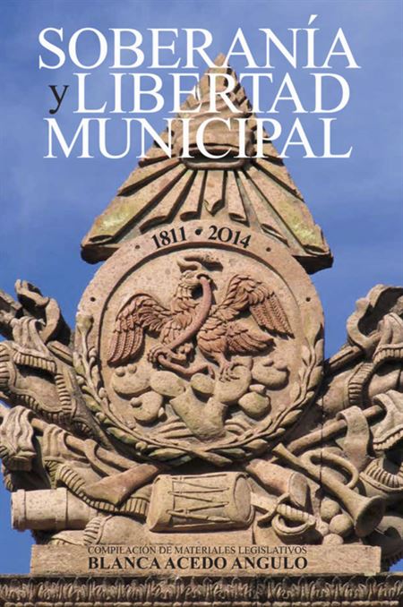 Soberanía y libertad municipal (1811-2014)