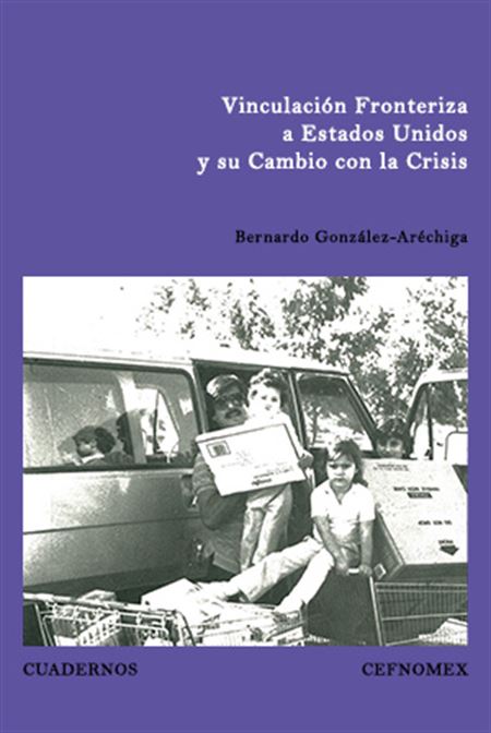 Vinculación fronteriza a Estados Unidos y su cambio con la crisis