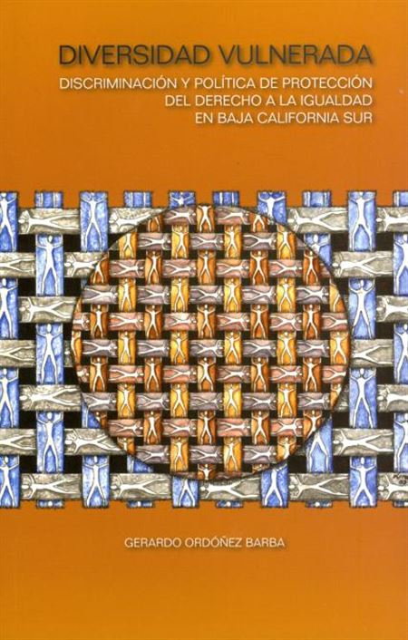Diversidad vulnerada: discriminación y política de protección del derecho a la igualdad en Baja California Sur