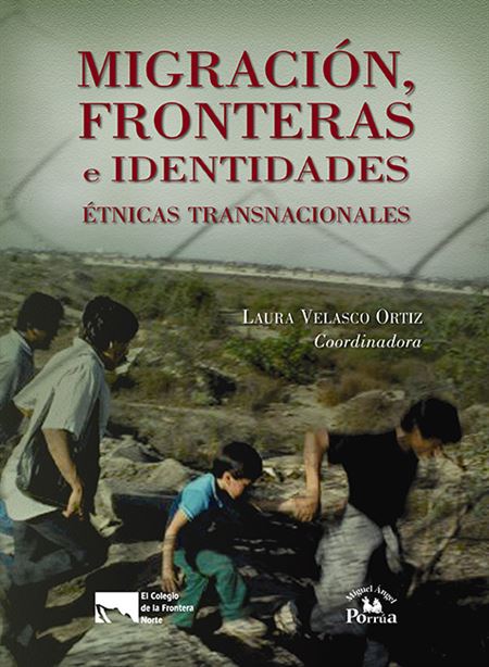 Migración, fronteras e identidades étnicas transnacionales