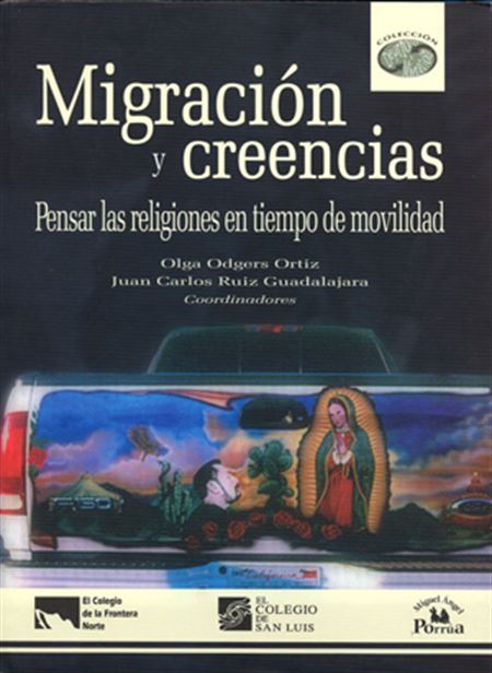 Migración y creencias. Pensar las religiones en tiempo de movilidad