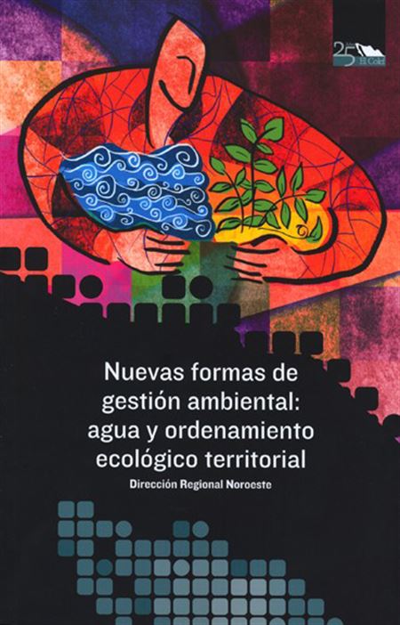 Nuevas formas de gestión ambiental: agua y ordenamiento ecológico territorial