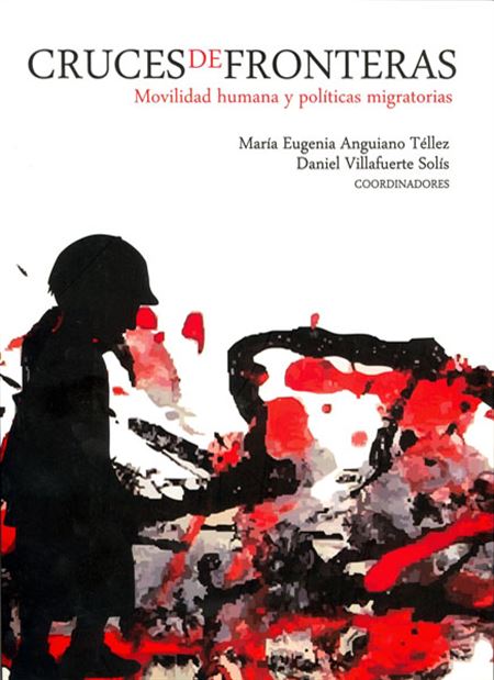 Cruces de fronteras. Movilidad humana y políticas migratorias