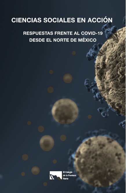 Ciencias sociales en acción: respuesta frente al COVID-19 desde el norte de México