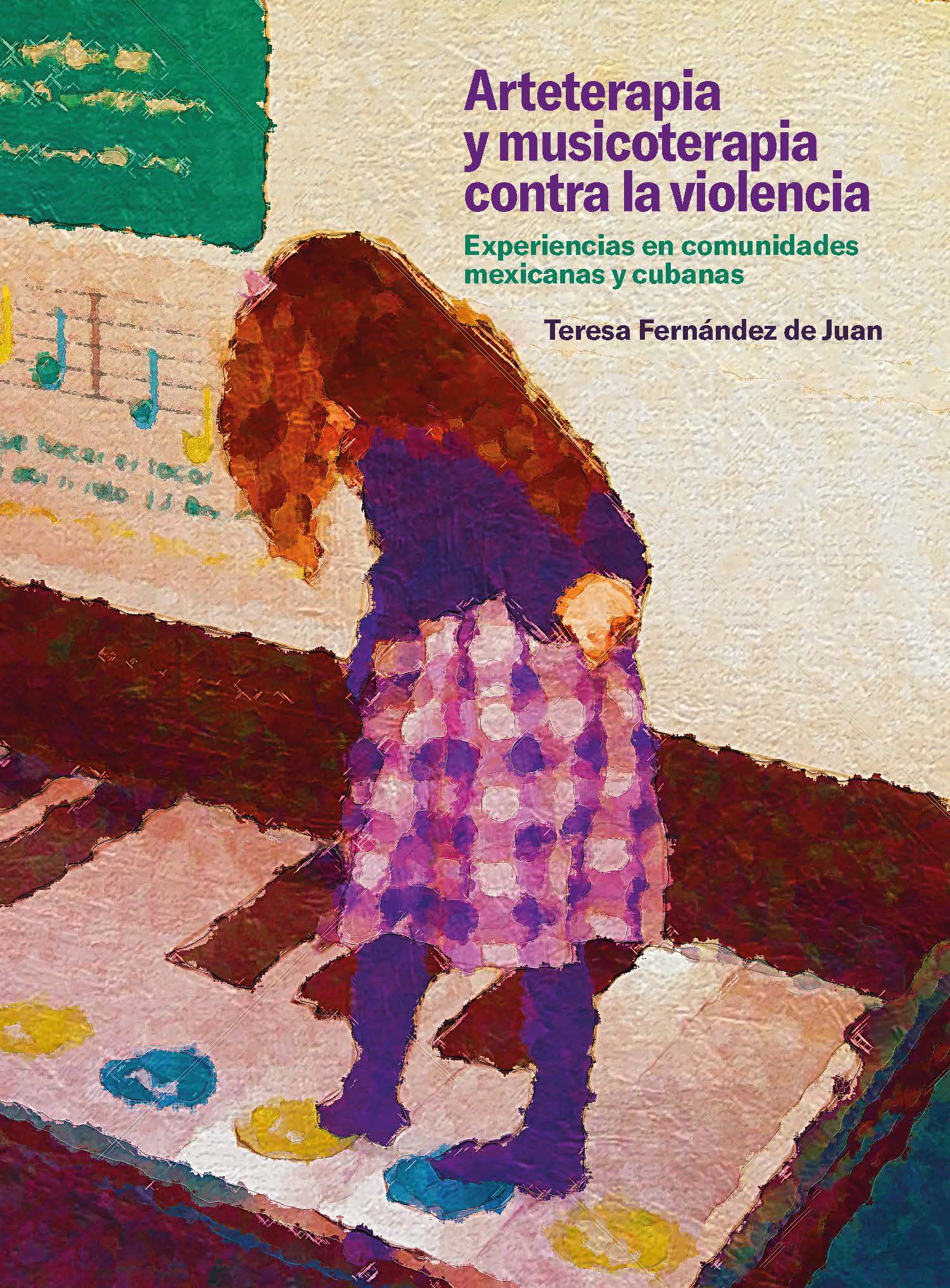 Portada de Arteterapia y musicoterapia contra la violencia: Experiencias en comunidades mexicanas y cubanas