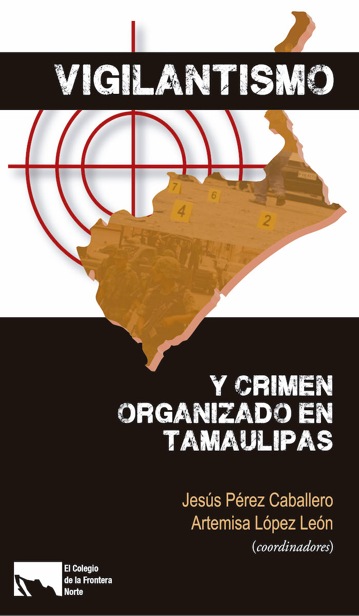Portada de Vigilantismo y crimen organizado en Tamaulipas