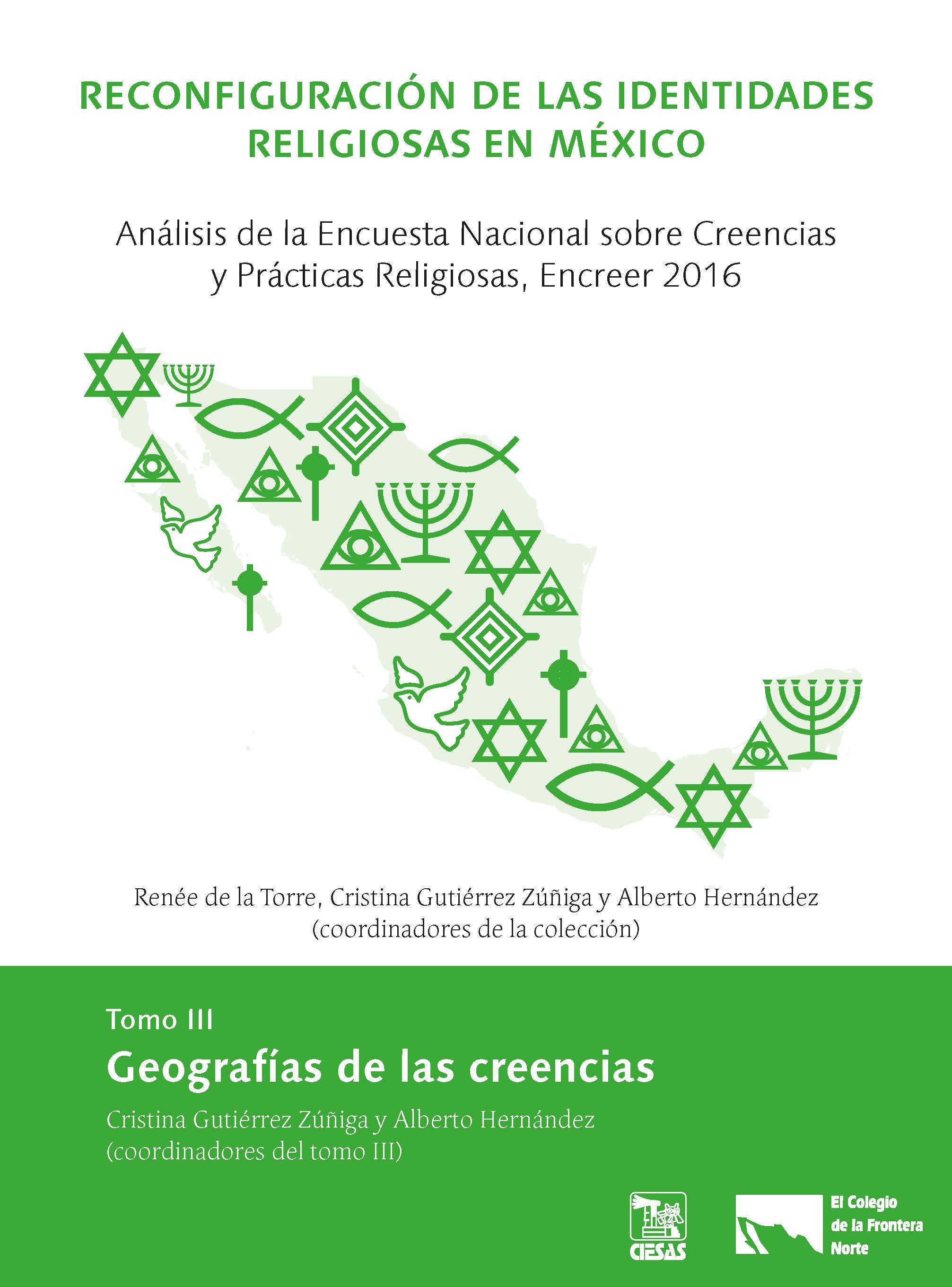 Portada de Reconfiguración de las identidades religiosas en México, tomo III : Geografías de las creencias