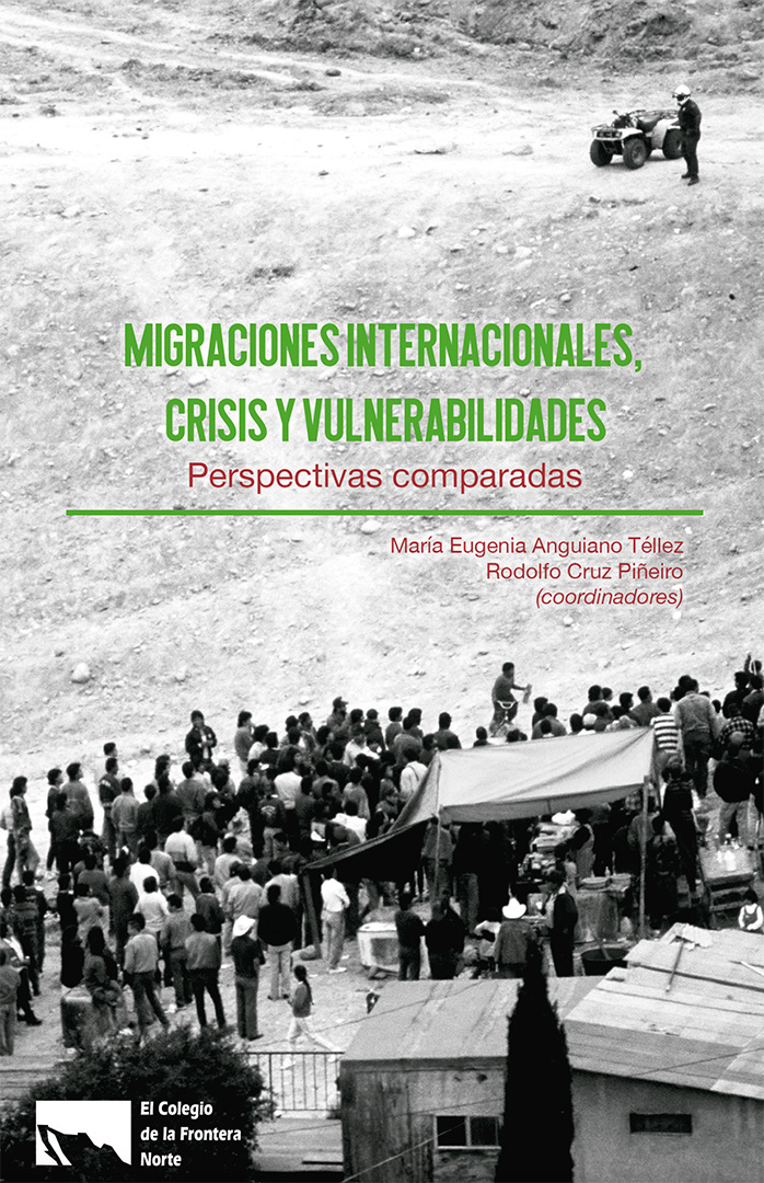 Portada de Migraciones internacionales, crisis y vulnerabilidades: perspectivas comparadas