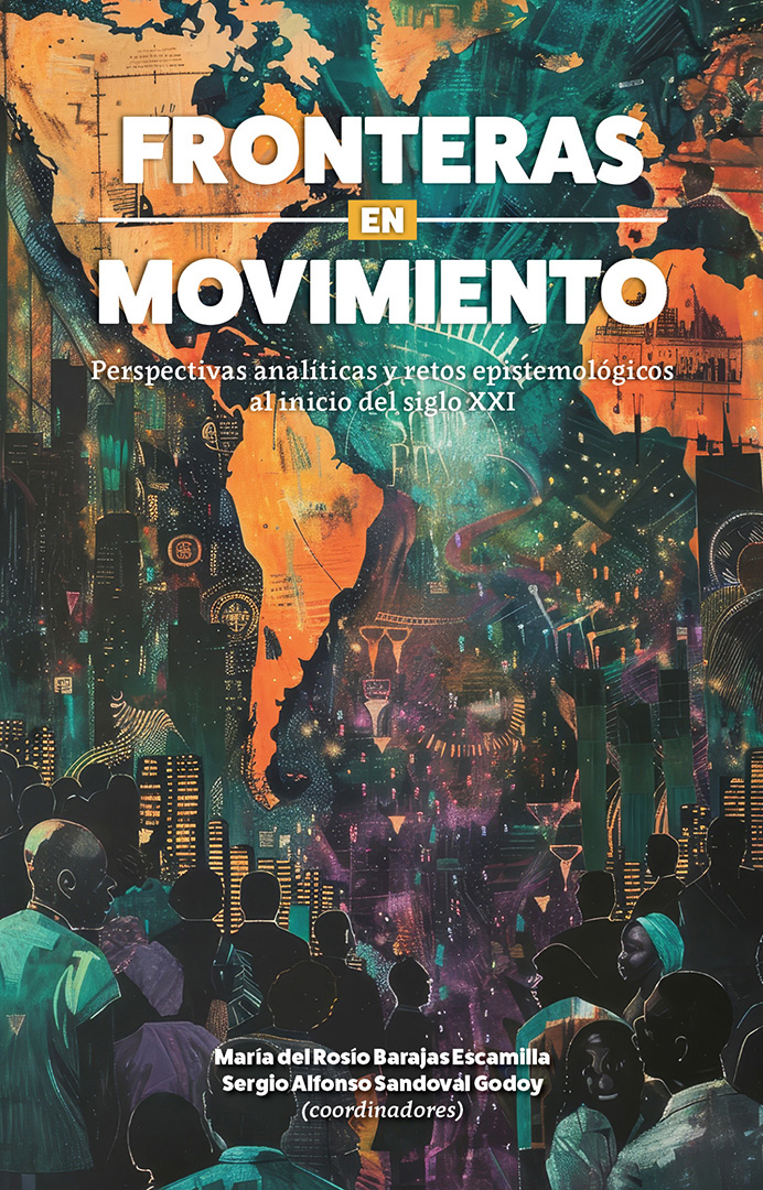 Portada de Fronteras en movimiento. Perspectivas analíticas y retos epistemológicos al inicio de siglo XXI