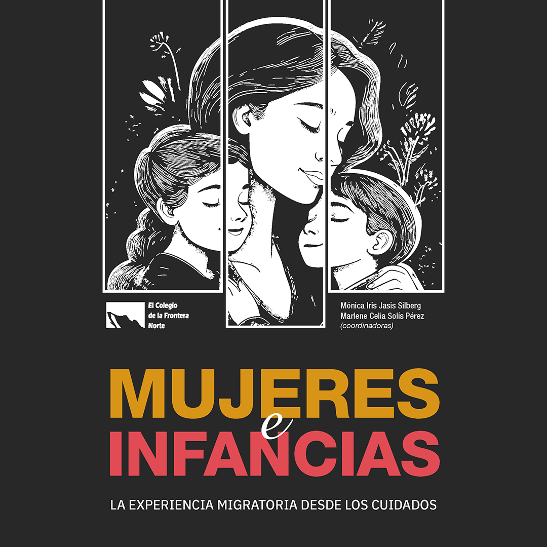 Portada de Mujeres e infancias: La experiencia migratoria desde los cuidados