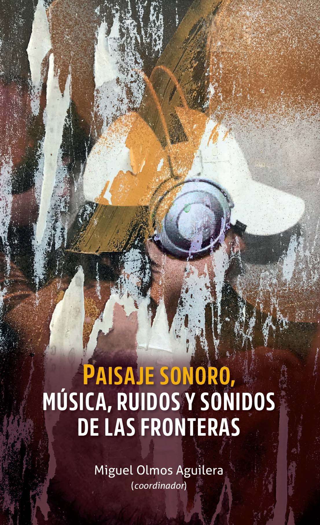 Portada de Paisaje sonoro, música, ruidos y sonidos de las fronteras