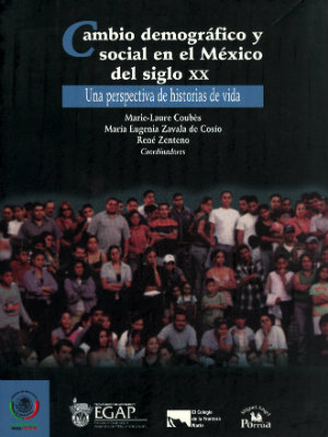 Portada de Cambio demográfico y social en el México del siglo XX. Una perspectiva de historias de vida