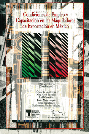 Portada de Condiciones de empleo y capacitación en las maquiladoras de exportación en México