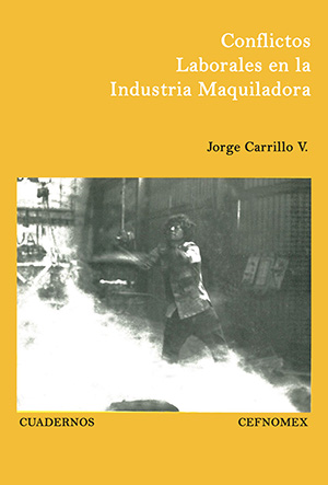 Portada de Conflictos laborales en la industria maquiladora