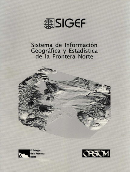 Portada de Sistema de iInformación Geográfica y Estadística de la Frontera Norte (SIGEF)