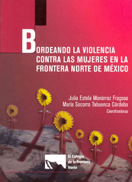 Bordeando la violencia contra las mujeres en la frontera norte de México