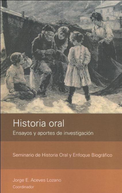 Portada de Historia oral: ensayos y aportes de investigación
