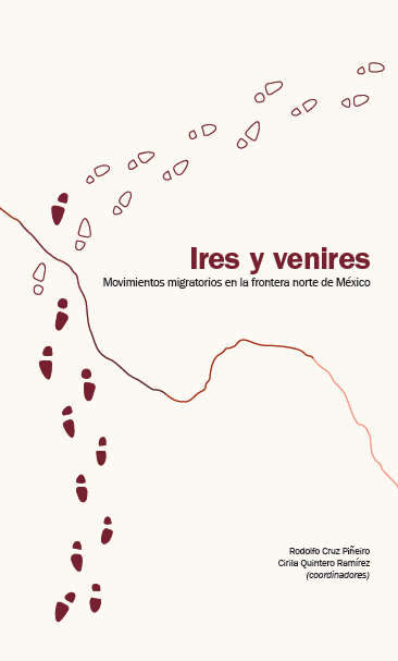 Ires y venires: movimientos migratorios en la frontera norte de México